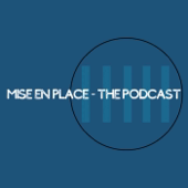 Mise en Place - the Podcast