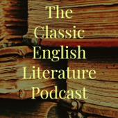 The Classic English Literature Podcast