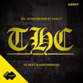 THC: De Rest Is Geschiedenis